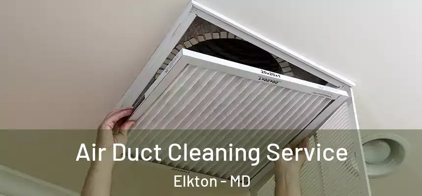 Air Duct Cleaning Service Elkton - MD