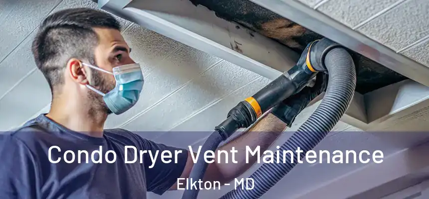  Condo Dryer Vent Maintenance Elkton - MD